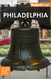Fodor's Philadelphia: With Valley Forge, Bucks County, the Brandywine Valley, and Lancaster County FODOR PHILADELPHIA 3/E （Full-Color Travel Guide） [ Fodor's Travel Guides ]