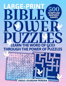 Bible Power Puzzles: 500 Scripture-Inspired Games--Learn the Word of God Through the Power of Puzzle BIBLE POWER PUZZLES -LP [ Diego Jourdan Pereira ]