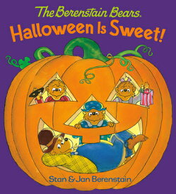 Halloween Is Sweet! (the Berenstain Bears): A Halloween Book for Kids and Toddlers HALLOWEEN IS SWEET (THE BERENS [ Stan Berenstain ]