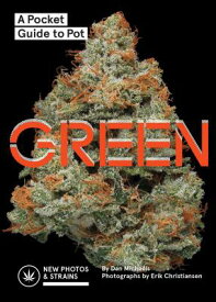 Green: A Pocket Guide to Pot (Marijuana Guide, Pot Field Guide, Marijuana Plant Book) GREEN [ Dan Michaels ]