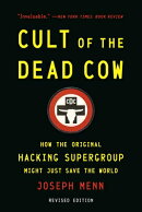 Cult of the Dead Cow: How the Original Hacking Supergroup Might Just Save the World