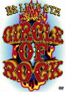 B'z LIVE-GYM 2005 -CIRCLE OF ROCK-