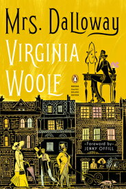 Mrs. Dalloway: (Penguin Classics Deluxe Edition) MRS DALLOWAY （Penguin Classics Deluxe Edition） [ Virginia Woolf ]