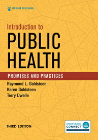 Introduction to Public Health: Promises and Practices INTRO TO PUBLIC HEALTH 3/E [ Raymond L. Goldsteen ]