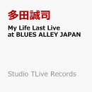 My Life Last Live at BLUES ALLEY JAPAN