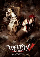 Identity V STAGE Episode6『The Abyss of Art』【Blu-ray】