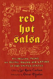 Red Hot Salsa: Bilingual Poems on Being Young and Latino in the United States SPA-RED HOT SALSA [ Lori Marie Carlson ]
