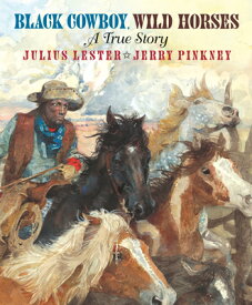Black Cowboy, Wild Horses BLACK COWBOY WILD HORSES [ Julius Lester ]