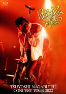 TSUYOSHI NAGABUCHI CONCERT TOUR 2022 REBORN with THE BAND【Blu-ray】