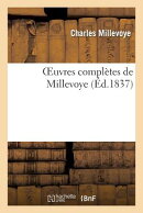 Oeuvres Compltes de Millevoye