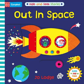 Out in Space OUT IN SPACE （Hide and Seek） [ Campbell Books ]