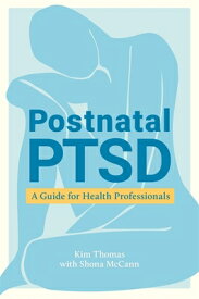 Postnatal Ptsd: A Guide for Health Professionals POSTNATAL PTSD [ Kim Thomas ]