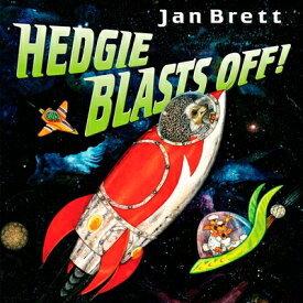 Hedgie Blasts Off! HEDGIE BLASTS OFF [ Jan Brett ]