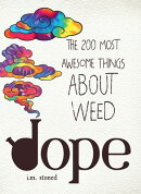 Dope: The 200 Most Awesome Things about Weed