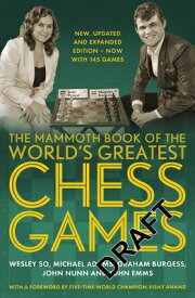 The Mammoth Book of the World's Greatest Chess Games: New, Updated and Expanded Edition - Now with 1 MAMMOTH BK OF THE WORLDS GREAT （Mammoth Books） [ Graham Burgess ]