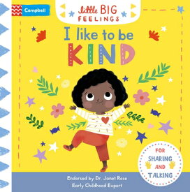 I Like to Be Kind I LIKE TO BE KIND （Little Big Feelings） [ Campbell Books ]