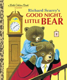 GOOD NIGHT,LITTLE BEAR(H) [ RICHARD SCARRY ]