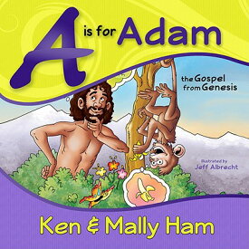 A is for Adam: The Gospel from Genesis A IS FOR ADAM [ Ken Ham ]