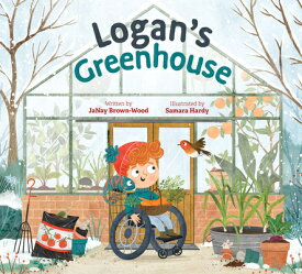 Logan's Greenhouse LOGANS GREENHOUSE （Where in the Garden?） [ Janay Brown-Wood ]