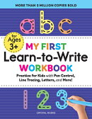 My First Learn-To-Write Workbook: Practice for Kids with Pen Control, Line Tracing, Letters, and Mor