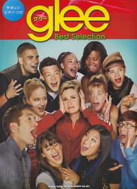 glee／グリーBest　Selection　アメリカの大人気ドラマ「glee／グリー」を彩る名　（やさしいピアノ・ソロ）