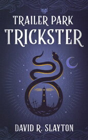 Trailer Park Trickster TRAILER PARK TRICKSTER （Adam Binder Novels） [ David R. Slayton ]