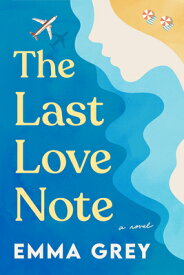 The Last Love Note LAST LOVE NOTE [ Emma Grey ]