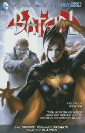 Batgirl, Volume 4: Wanted BATGIRL V04 （Batgirl (DC Comics Hardcover)） [ Gail Simone ]