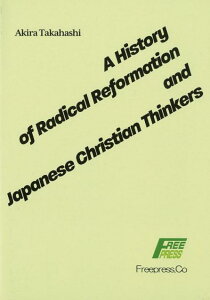 A@History@of@Radical@Reformation@and@Jap @v}ihƓ{̃LXgvzƂ̗j [  ]