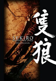 Sekiro: Shadows Die Twice Official Artworks SEKIRO SHADOWS DIE TWICE OFF A [ Fromsoftware Inc ]