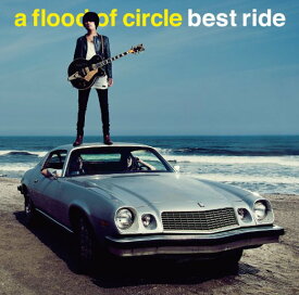 ベストライド [ a flood of circle ]