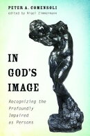 In God's Image: Recognizing the Profoundly Impaired as Persons