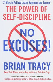 No Excuses!: The Power of Self-Discipline NO EXCUSES [ Brian Tracy ]