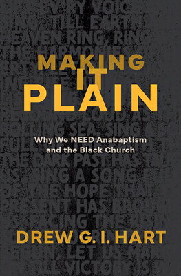  楽天ブックス: Making It Plain: Why We Need Anabaptism and the Black Church Bildidee 