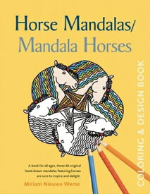 Horse Mandalas/Mandala Horses: Coloring and Design Book HORSE MANDALAS MANDALA HORSES [ Miriam Nieuwe Weme ]