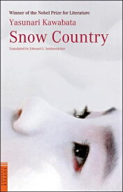 Snow　country 雪国（英文版） （Tuttle　classics） [ 川端康成 ]