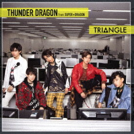 TRIANGLE -THUNDER DRAGON- (TYPE-B) [ サンダードラゴン from SUPER★DRAGON ]