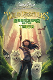 Wild Rescuers: Guardians of the Taiga WILD RESCUERS GUARDIANS OF THE （Wild Rescuers） [ Stacyplays ]