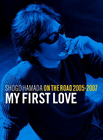 ON THE ROAD 2005-2007 “My First Love” [ 浜田省吾 ]