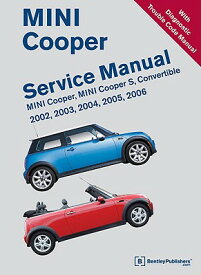 Mini Cooper Service Manual 2002, 2003, 2004, 2005, 2006: Mini Cooper, Mini Cooper S, Convertible MINI COOPER SERVICE MANUAL 200 [ Bentley Publishers ]