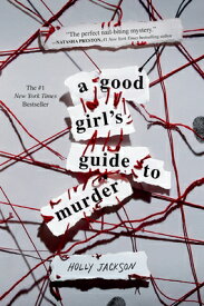 A Good Girl's Guide to Murder GOOD GIRLS GT MURDER （A Good Girl's Guide to Murder） [ Holly Jackson ]