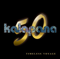 Kalapana 50th anniversary - Timeless Voyage