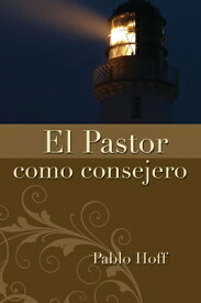 El Pastor Como Consejero SPA-PASTOR COMO CONSEJERO [ Pablo Hoff ]