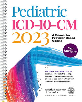 楽天ブックス: Pediatric ICD-10-CM 2023: A Manual for Provider-Based Coding ...