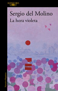 La Hora Violeta / The Violet Hour SPA-HORA VIOLETA / THE VIOLET [ Sergio del Molino ]