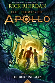 Burning Maze, The-Trials of Apollo, the Book Three BURNING MAZE THE-TRIALS OF APO （Trials of Apollo） [ Rick Riordan ]