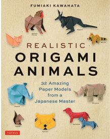 Realistic Origami Animals 32 Amazing Paper Models from a Japanese Master [ Fumiaki Kawahata ]