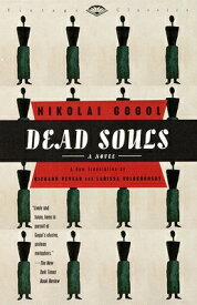 Dead Souls DEAD SOULS （Vintage Classics） [ Nikolai Gogol ]