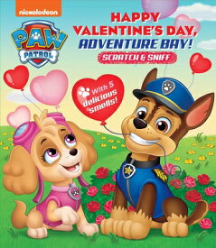 Nickelodeon Paw Patrol: Happy Valentine's Day, Adventure Bay! NICKELODEON PAW PATROL HAPPY V （Scratch and Sniff） [ Maggie Fischer ]