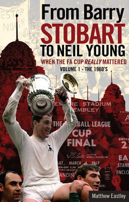楽天ブックス: When the Fa Cup Really Mattered I: Volume One: The 1960s - Matt ...